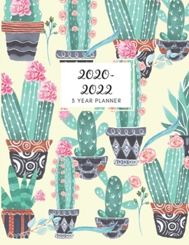 2020-2022 3 Year Planner Cactus Cacti Monthly Calendar Goals Agenda Schedule Organizer: 36 Months Calendar; Appointment Diary Journal With Address Book, Password Log, Notes, Julian Dates & Inspiration