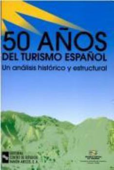 50 Años del turismo español: Un análisis histórico y estructural