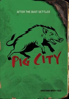 Pig City - Book  of the After the Dust Settled