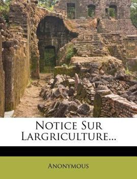 Paperback Notice Sur Largriculture... [French] Book