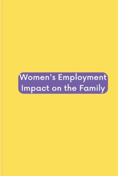 Paperback Women Employment Impact on the Family Book