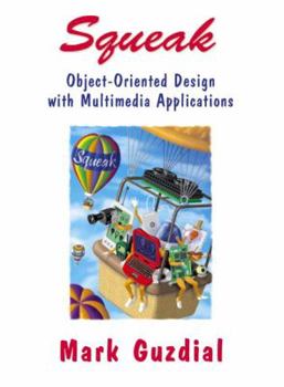 Paperback Squeak: Object-Oriented Design with Multimedia Applications Book