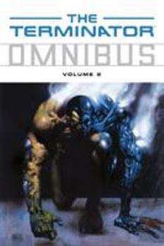 Terminator Omnibus Volume 2 - Book  of the Terminator graphic novels