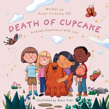 Paperback The Death of Cupcake: A Child's Experience with Loss Book