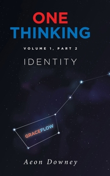 One Thinking, Volume 1, Part 2: Identity