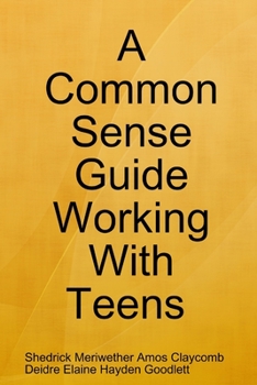 Paperback A Common Sense Guide "Working With Teens" Pocket Edition Book