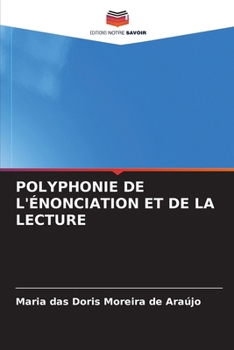 Paperback Polyphonie de l'Énonciation Et de la Lecture [French] Book