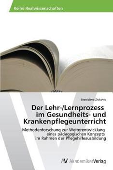 Paperback Der Lehr-/Lernprozess im Gesundheits- und Krankenpflegeunterricht [German] Book