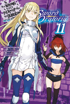 Paperback Is It Wrong to Try to Pick Up Girls in a Dungeon? on the Side: Sword Oratoria, Vol. 11 (Light Novel) Book