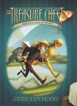 Pearl Buck: Jewel of the East - Book #3 of the Treasure Chest