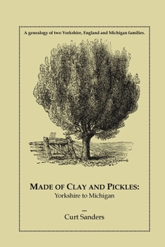 Paperback Made of Clay and Pickles: Yorkshire to Michigan Book