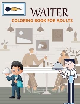 Paperback Waiter Coloring Book For Girls: Waiter Activity Book For Kids Book