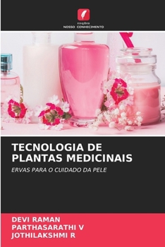 TECNOLOGIA DE PLANTAS MEDICINAIS: ERVAS PARA O CUIDADO DA PELE (Portuguese Edition)