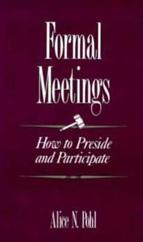 Paperback Formal Meetings: How to Preside and Participate Book