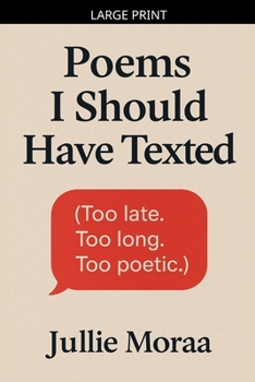 Paperback Poems I Should Have Texted [Large Print] Book
