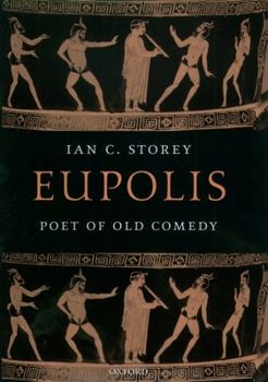 Hardcover Eupolis: Poet of Old Comedy Book