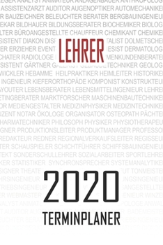 Paperback Lehrer - 2020 Terminplaner: Kalender und Organisator f?r Lehrer. Terminkalender, Taschenkalender, Wochenplaner, Jahresplaner, Kalender 2019 - 2020 [German] Book