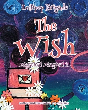 Paperback The Wish: Mystical Magical 1 Book