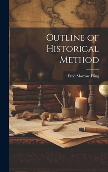 Hardcover Outline of Historical Method Book