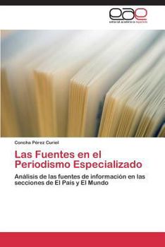 Paperback Las Fuentes en el Periodismo Especializado [Spanish] Book