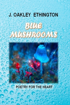 Paperback Blue Mushrooms: Love, Missteps and God Book