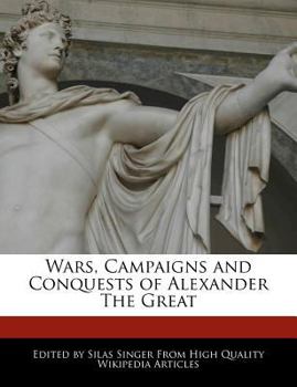 Paperback Wars, Campaigns and Conquests of Alexander the Great Book