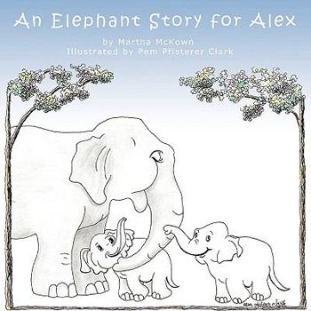 Paperback An Elephant Story for Alex Book