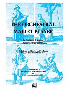 Paperback The Orchestral Mallet Player: Techniques and Etudes for Developing the Art of Keyboard Percussion Book