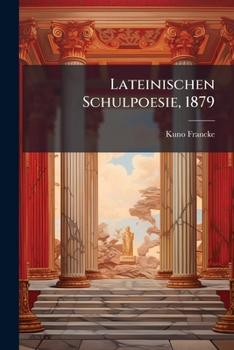 Lateinischen Schulpoesie, 1879