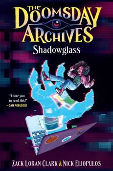 Paperback The Doomsday Archives: Shadowglass Book