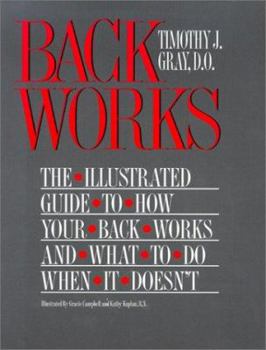 Paperback Back Works: An Illustrated Guide to How Your Back Works and What to Do When It Doesn't Book
