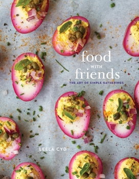 Hardcover Food with Friends: The Art of Simple Gatherings: A Cookbook Book