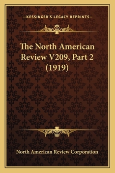 Paperback The North American Review V209, Part 2 (1919) Book