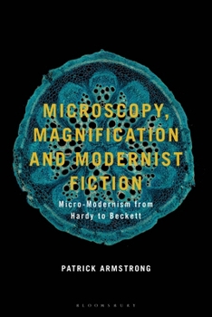 Paperback Microscopy, Magnification and Modernist Fiction: Micro-Modernism from Hardy to Beckett Book