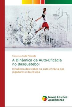 Paperback A Dinâmica da Auto-Eficácia no Basquetebol [Portuguese] Book