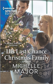 His Last-Chance Christmas Family - Book #3 of the Welcome to Starlight