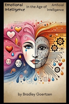 Paperback Emotional Intelligence in the Age of Artificial Intelligence: Thriving in a Digital World Book
