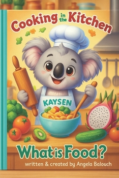 Paperback Cooking in the Kitchen with Kaysen - What is Food? Book