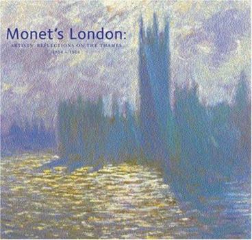 Paperback Monet's London: Artists' Reflections on the Thames (1859-1914) Book