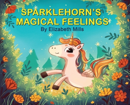 Hardcover Sparklehorn's Magical Feelings Book