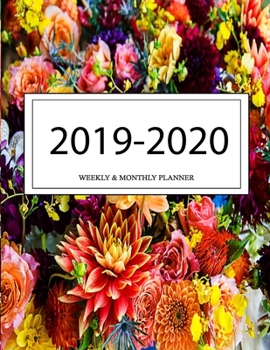 2019 - 2020 Weekly and Monthly Planner: Calendar Schedule + Organizer | Inspirational Quotes (2019-2020 Academic Planners
