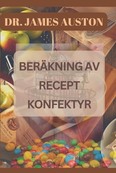 Ber?kning AV Recept Konfektyr