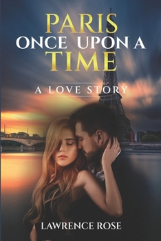 Paperback Paris Once Upon a Time: A love story... Book