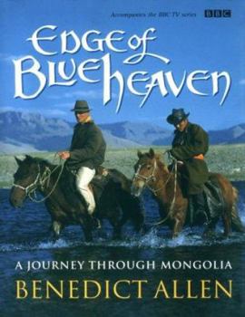Hardcover Edge of Blue Heaven: A Journey Through Mongolia Book
