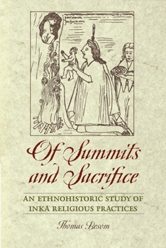 Paperback Of Summits and Sacrifice: An Ethnohistoric Study of Inka Religious Practices Book