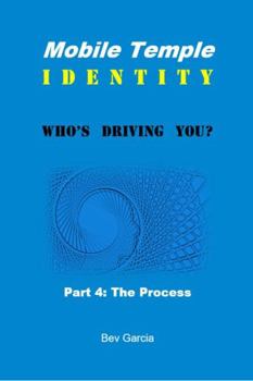 Paperback Mobile Temple Identity: Who's Driving You? (Part 4 - The Process) Book