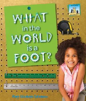 What in the World Is a Foot? - Book  of the Let's Measure