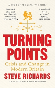 Paperback Turning Points: Crisis and Change in Modern Britain Book