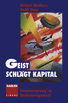 Paperback Geist Schlägt Kapital: Quantensprung Im Bankmanagement [German] Book