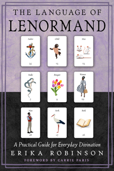 Paperback The Language of Lenormand: A Practical Guide for Everyday Divination Book